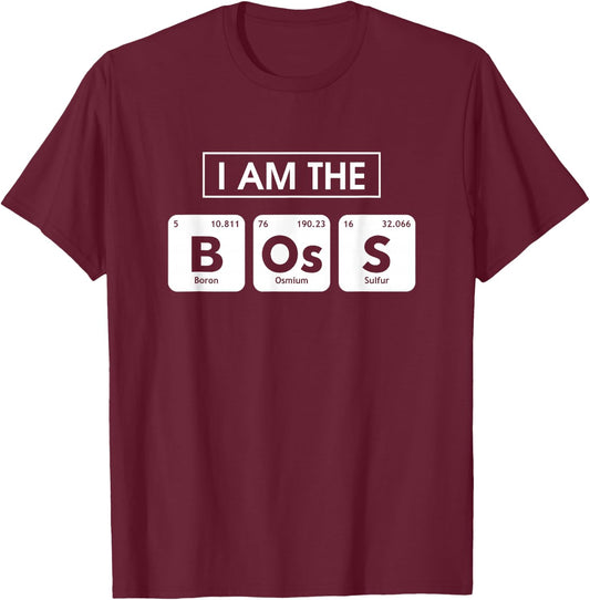 I'm The Boss Chemical Element Periodic Table Chemist T-Shirt - T-Shirt | Maroon