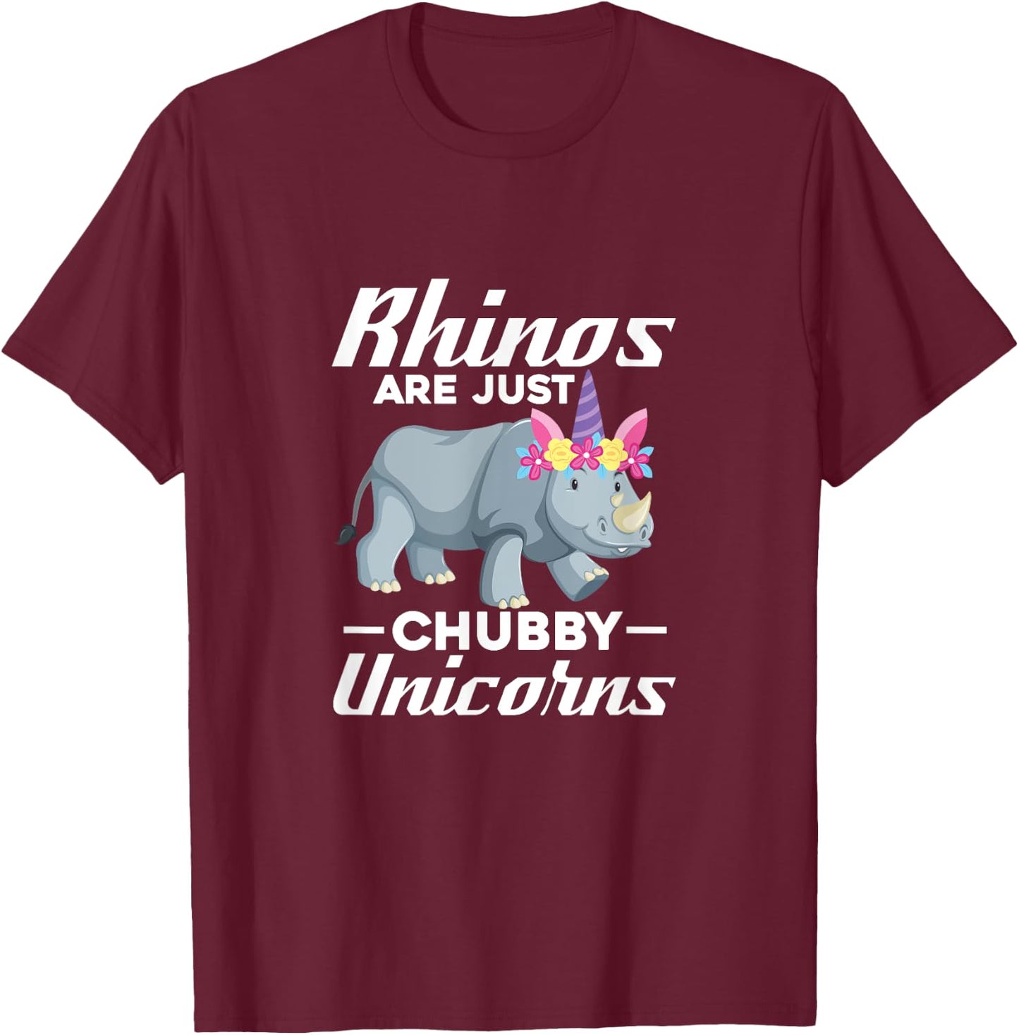 Rhinos Are Just Chubby Unicorns Rhinoceros Rhino Unicorn T-Shirt - T-Shirt | Maroon