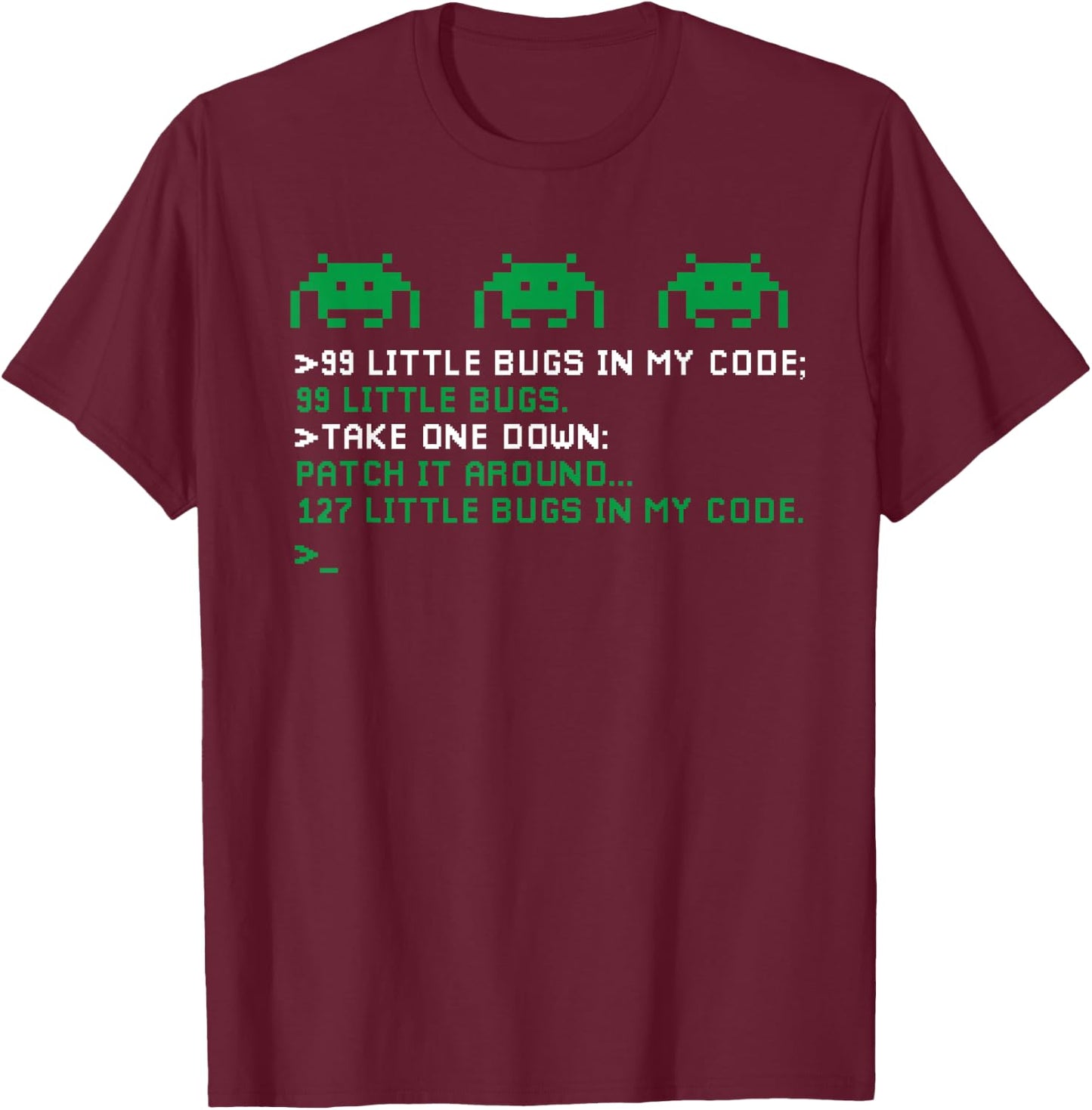 99 Little Bugs In My Code Funny IT Programming Song Pun T-Shirt - T-Shirt | Maroon