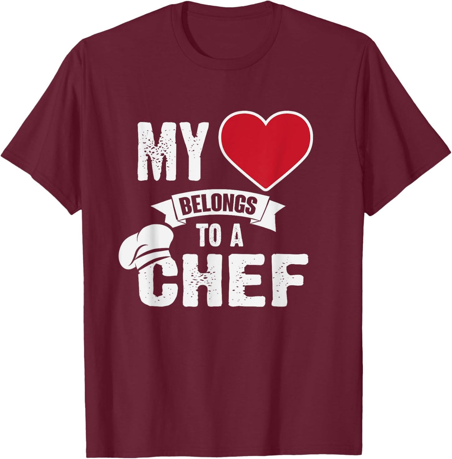 My Heart Belongs To A Chef Cute Funny T-Shirt - T-Shirt | Maroon