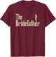 Great Father of The Bride Gifts Men Shirts T-Shirt - T-Shirt | Maroon