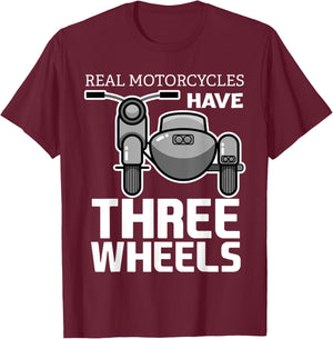 Classic Biker Bike Motorcyclist Road Rider Real Motorcycles Have Three Wheels Sidecar Funny -Adults, Kids T-Shirt - T-Shirt | Maroon