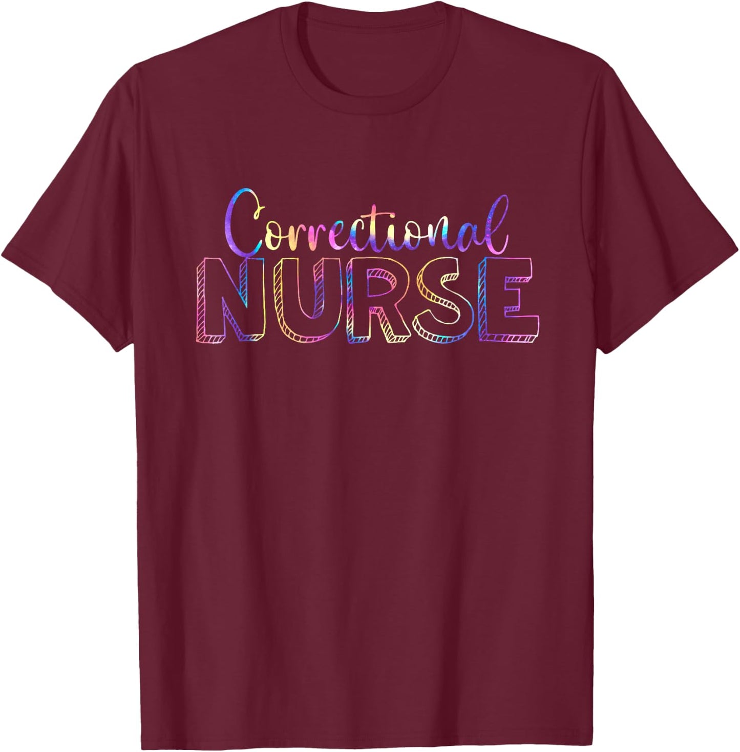 Cute Tie Dye Correctional Nurse Forensic Nursing T-Shirt - T-Shirt | Maroon