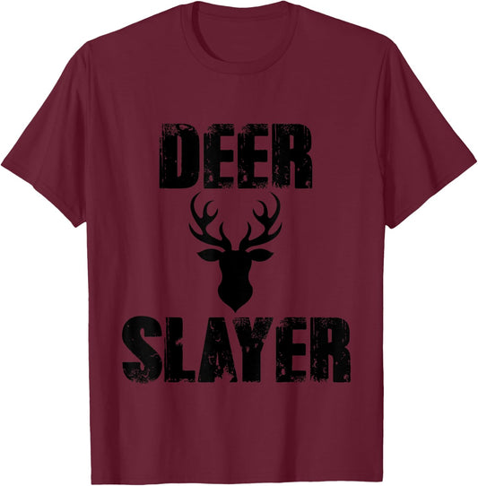 Deer Slayer Hunter Killer Buck Hunting Season T-Shirt - T-Shirt | Maroon