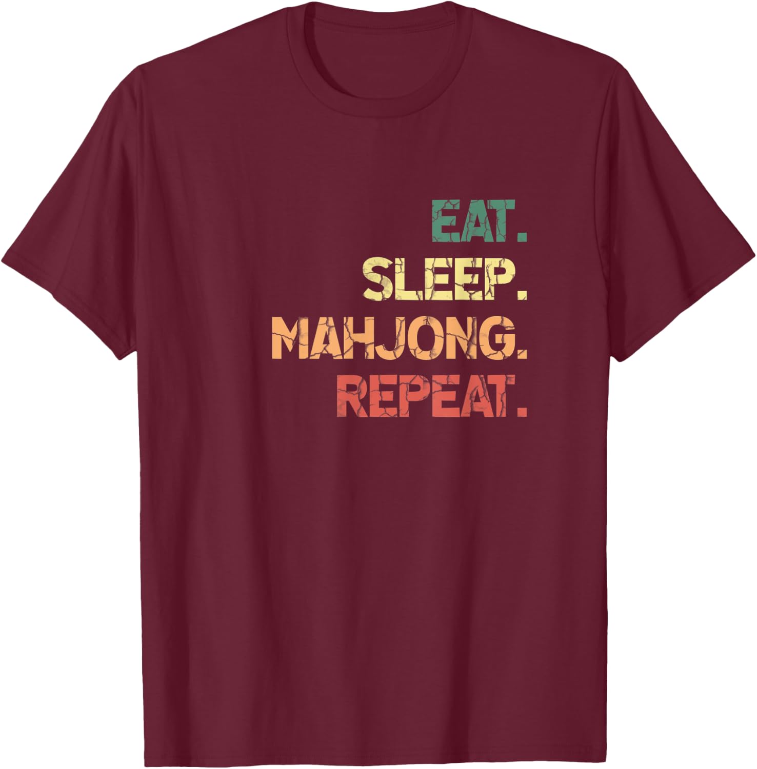 Mahjong Eat Sleep Repeat China Game Gifts Women T-Shirt - T-Shirt | Maroon