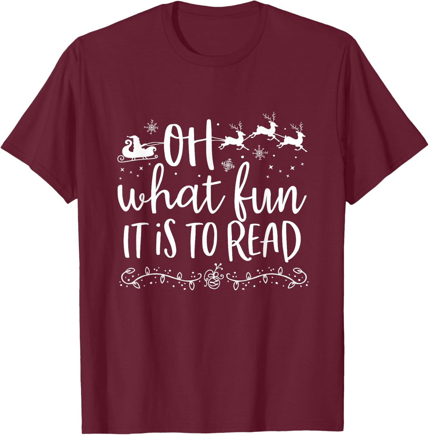 Oh What Fun It Is To Read Librarian Christmas Book Lover T-Shirt - T-Shirt | Maroon