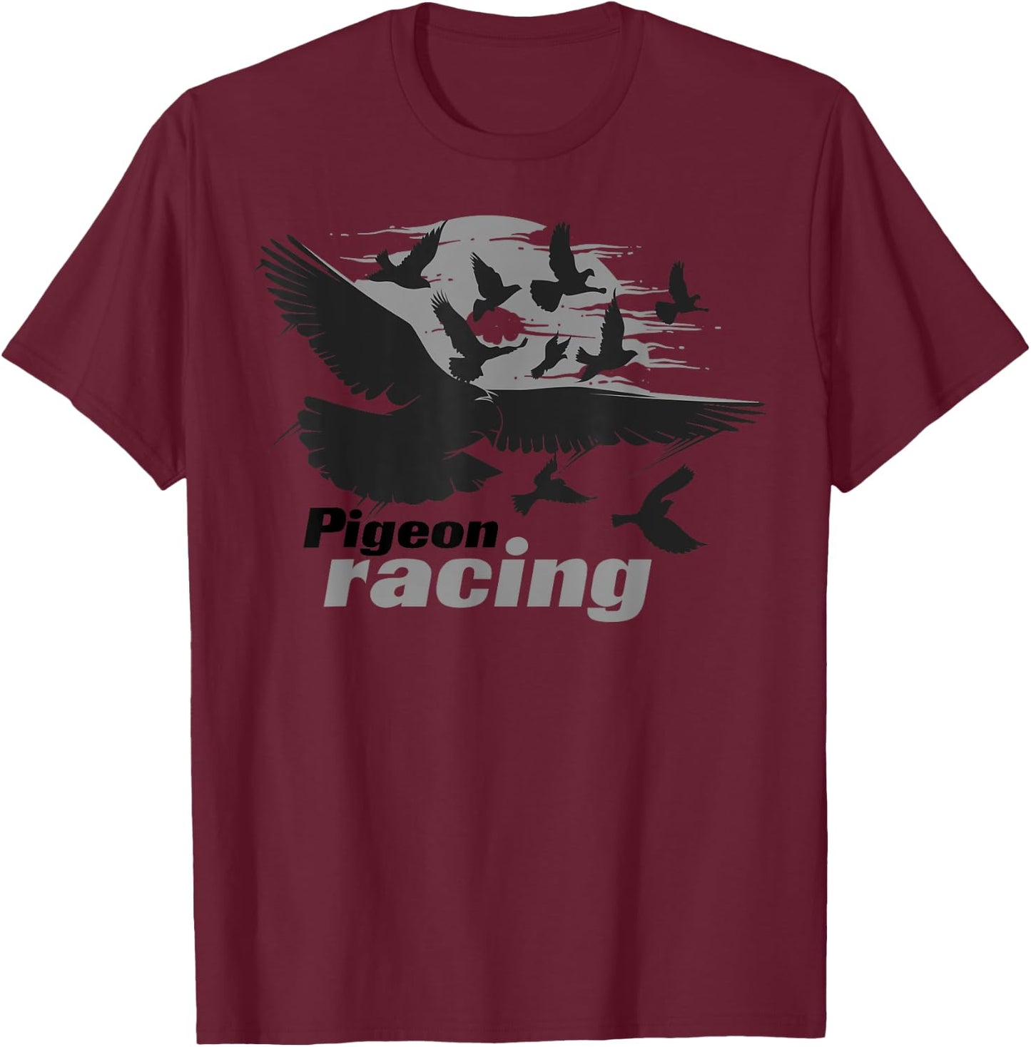 Pigeon Racing Shirt | Classic Bird Racers' Gift T-Shirt - T-Shirt | Maroon