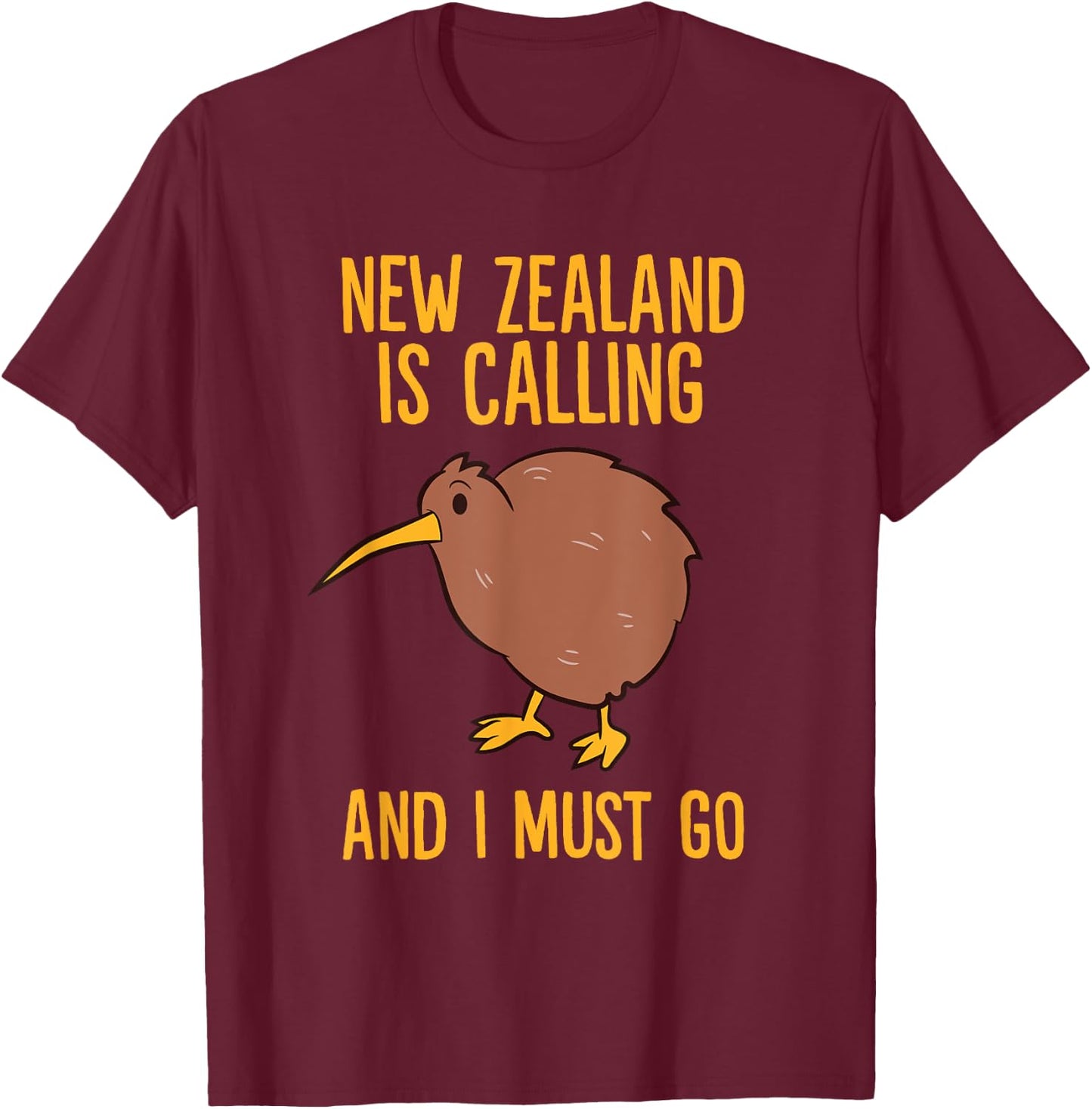 Kiwi New Zealand Is Calling And I Must Go T-Shirt - T-Shirt | Maroon