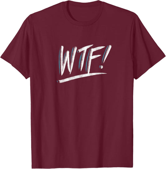 Wtf! T-Shirt - T-Shirt | Maroon