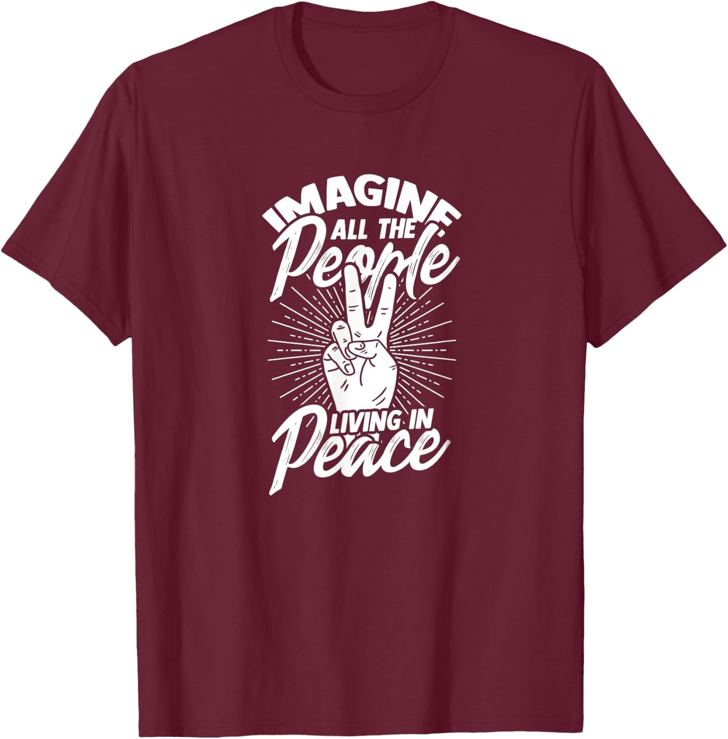 Imagine all the people living in peace - Peace T-Shirt - T-Shirt | Maroon