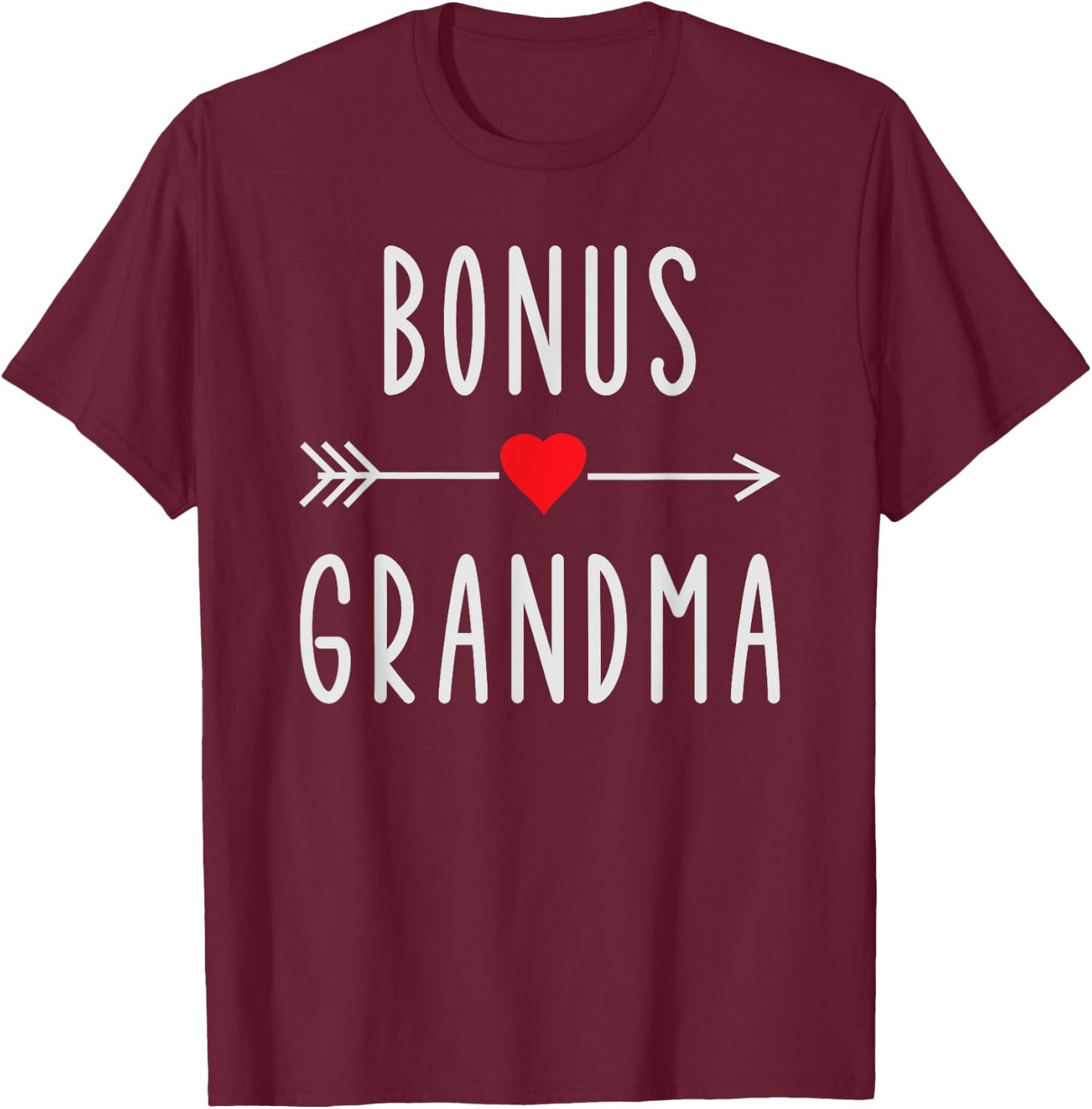Bonus Grandma Funny Stepgrandma Gift Mother's Day T-Shirt - T-Shirt | Maroon