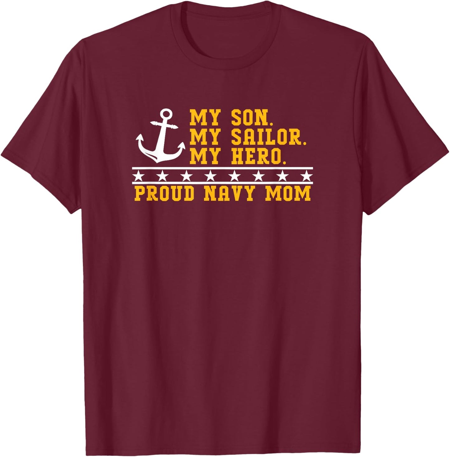 My Son, My Sailor, My Hero T-Shirt - T-Shirt | Maroon