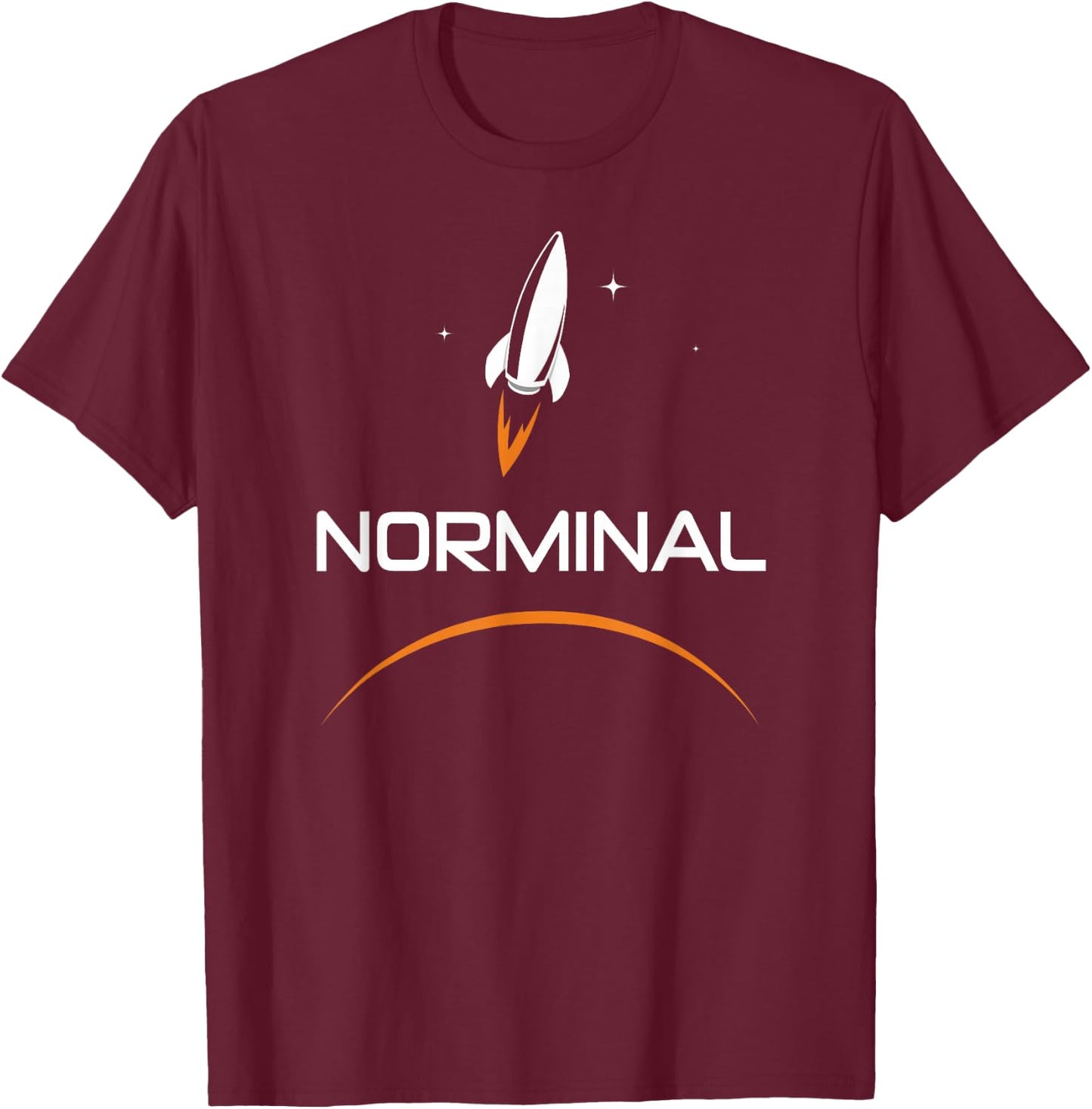 Norminal Nominal Joke - Space Exploration T-Shirt - T-Shirt | Maroon