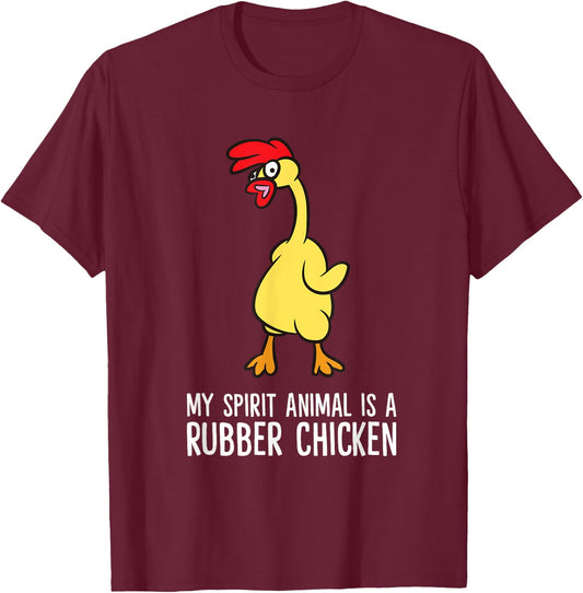 My Spirit Animal Is A Rubber Chicken T-Shirt - T-Shirt | Maroon