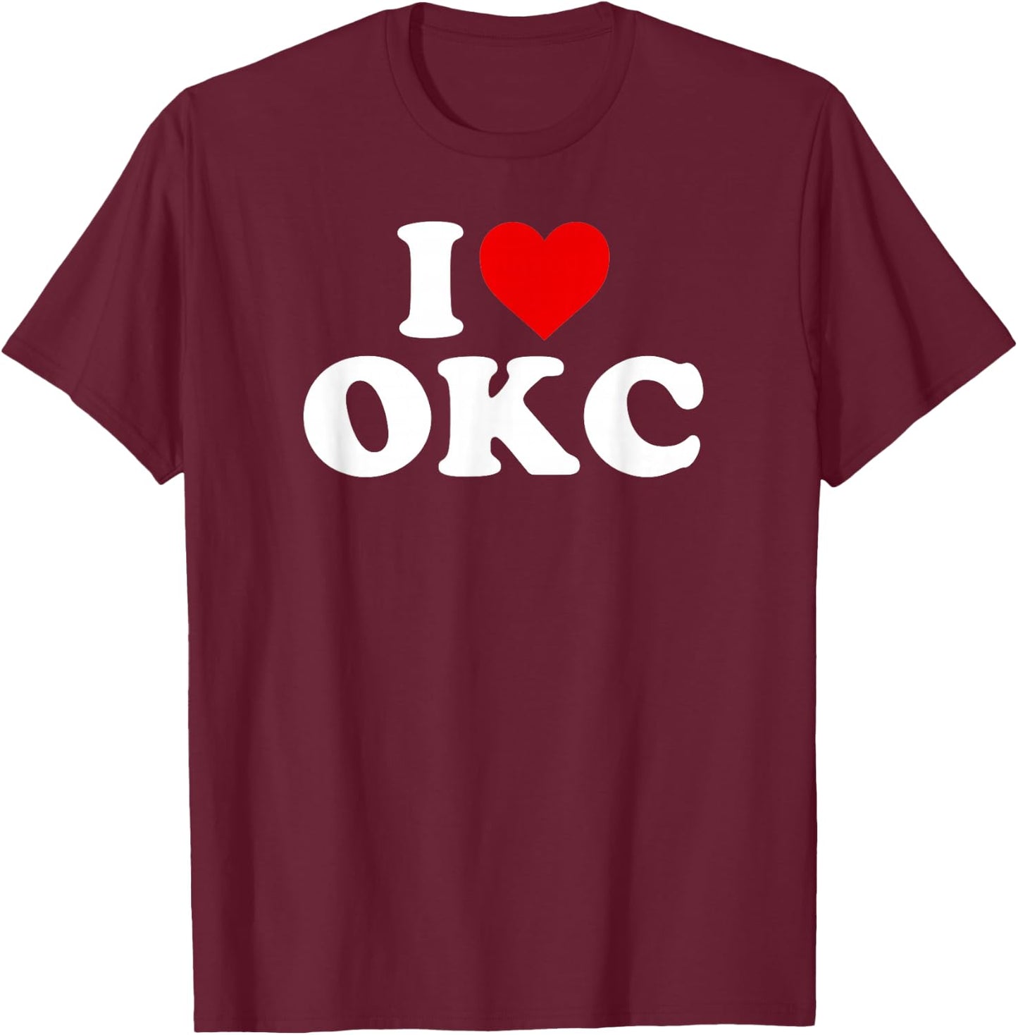 I Love OKC Oklahoma City - Heart T-Shirt - T-Shirt | Maroon