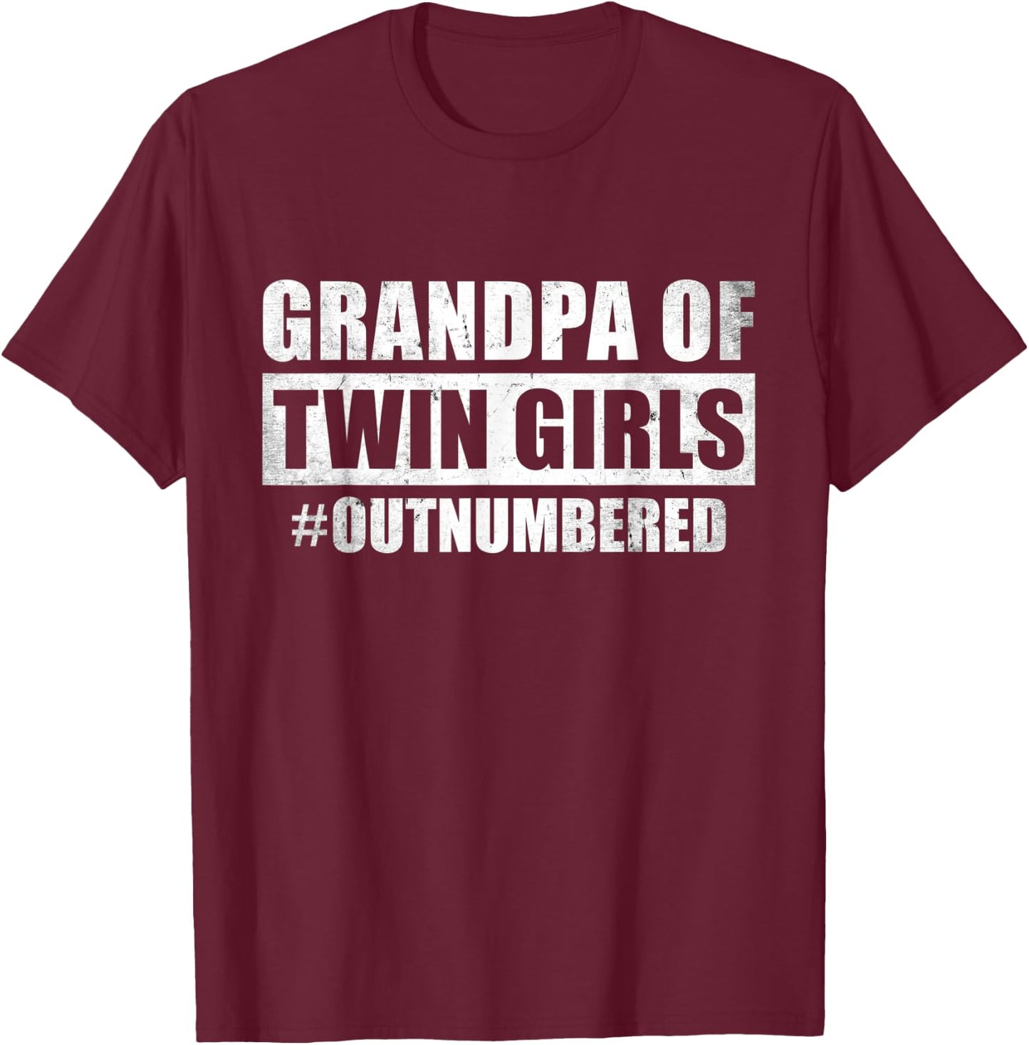 Grandpa of Twin Girls Outnumbered Grandpa Twin Granddaughter T-Shirt - T-Shirt | Maroon