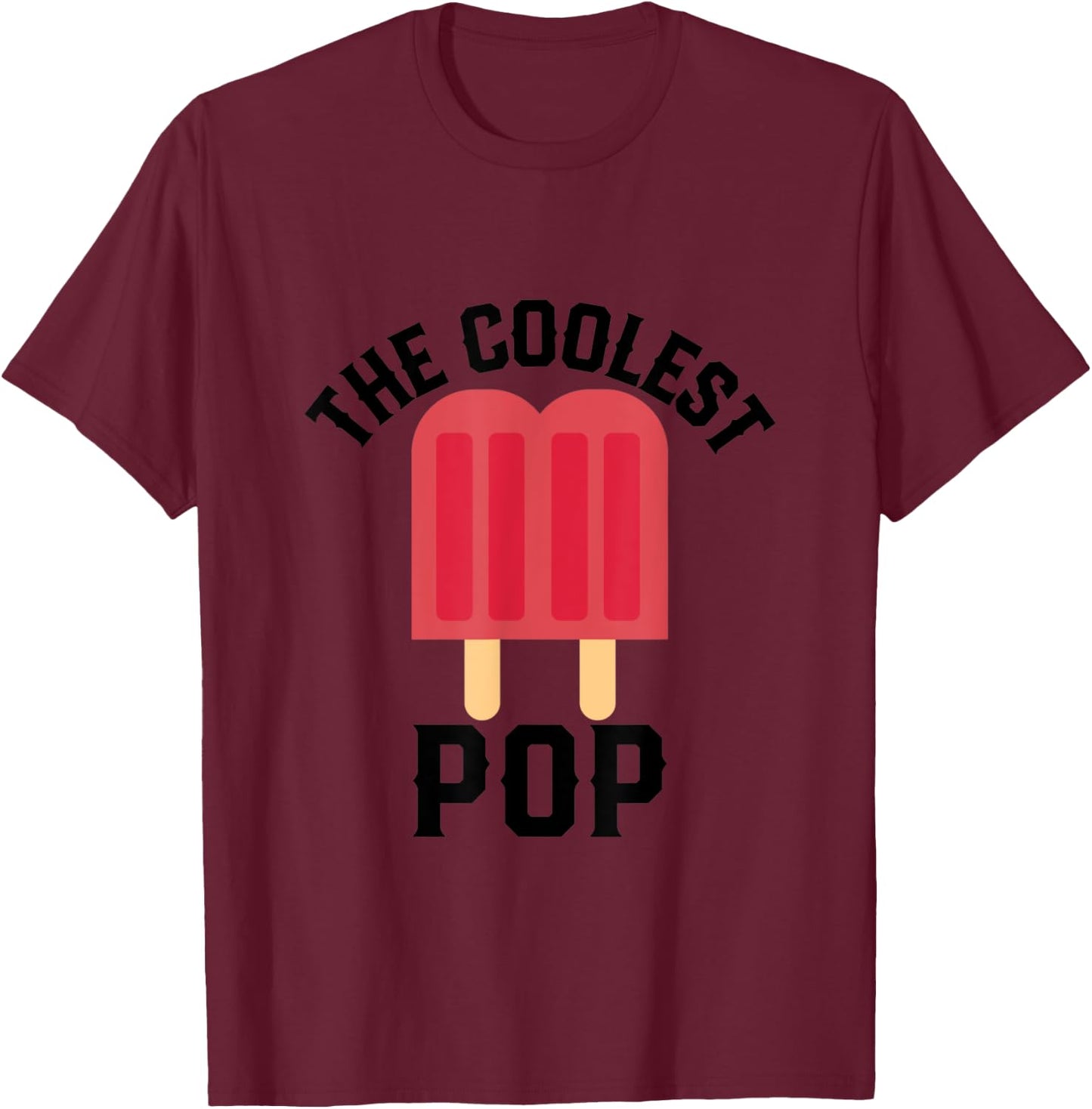 The Coolest pop Funny Ice popsicle T-Shirt - T-Shirt | Maroon