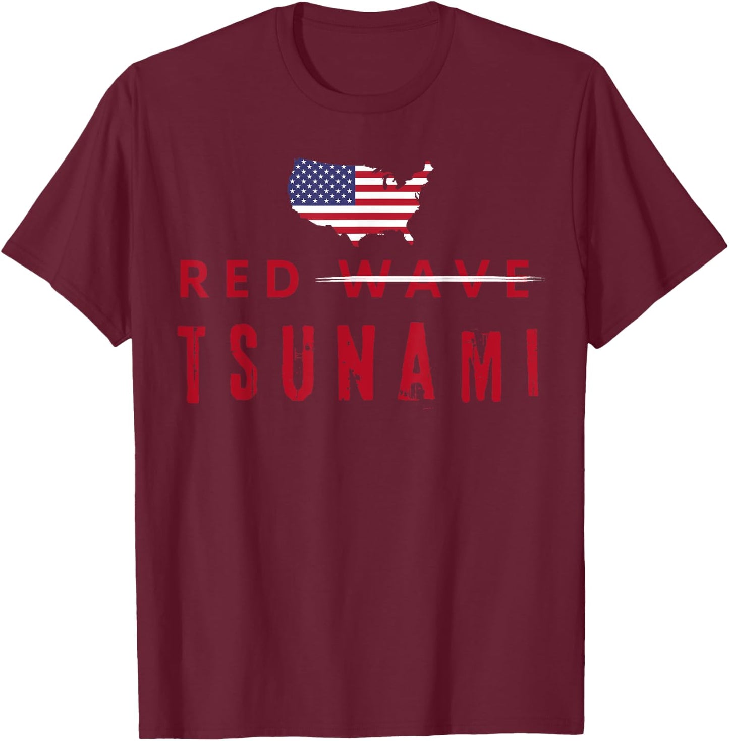 Red Wave Midterms Election Republican Vote Political Tsunami T-Shirt - T-Shirt | Maroon