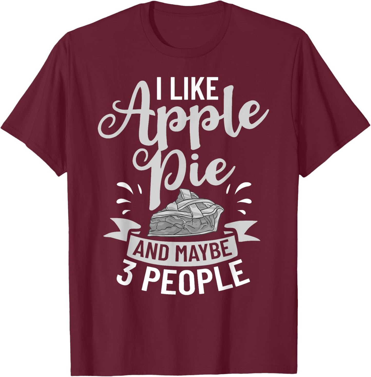 Apple Pie Recipe Filling Baking Vegan American Pies T-Shirt - T-Shirt | Maroon
