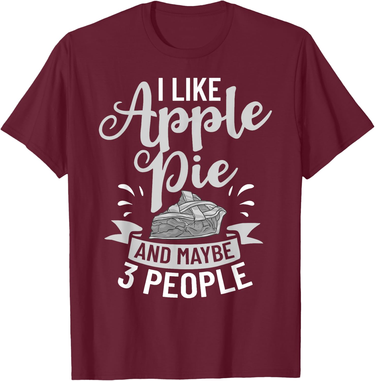 Apple Pie Recipe Filling Baking Vegan American Pies T-Shirt - T-Shirt | Maroon