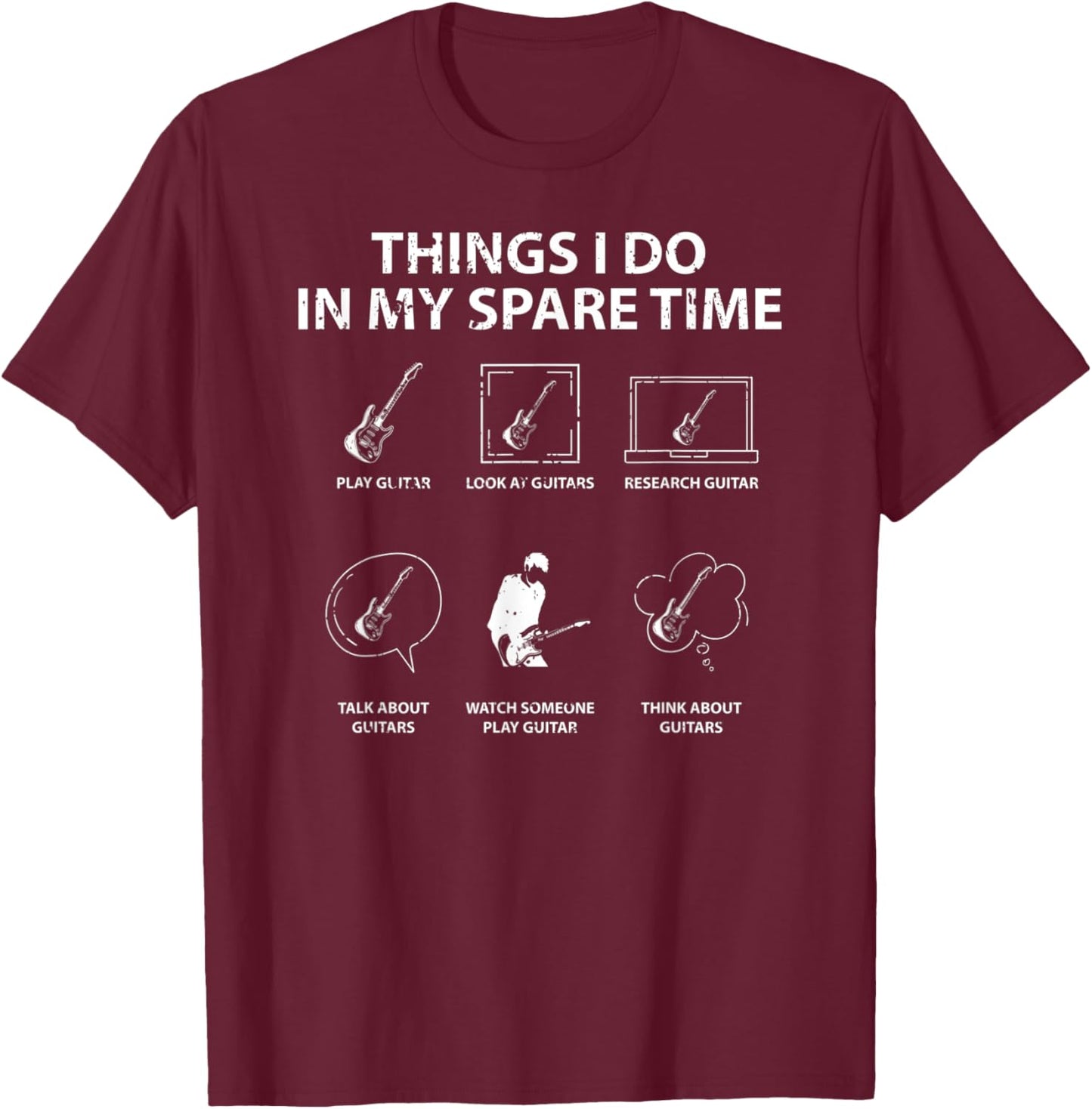 Things I Do In My Spare Time Guitar Player Guitarist T-Shirt - T-Shirt | Maroon