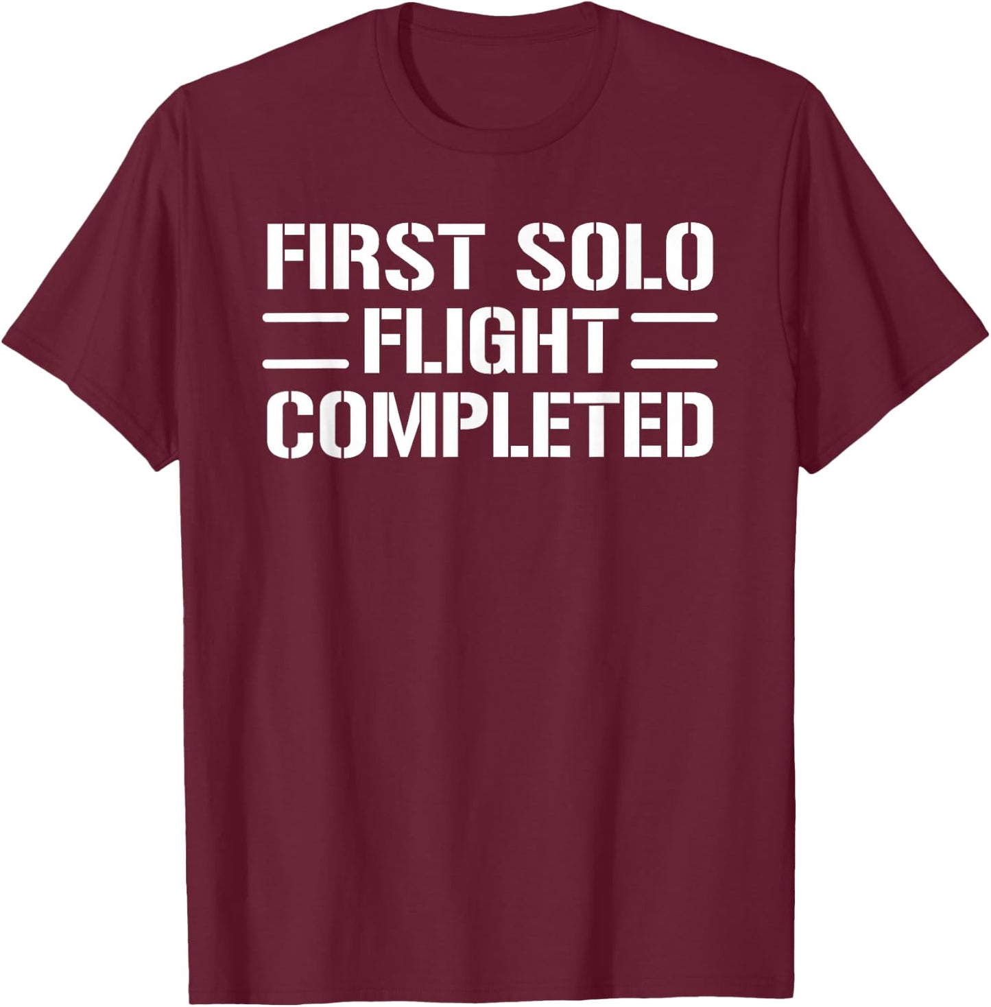 First Solo Flight Completed Pilot Student T-Shirt - T-Shirt | Maroon