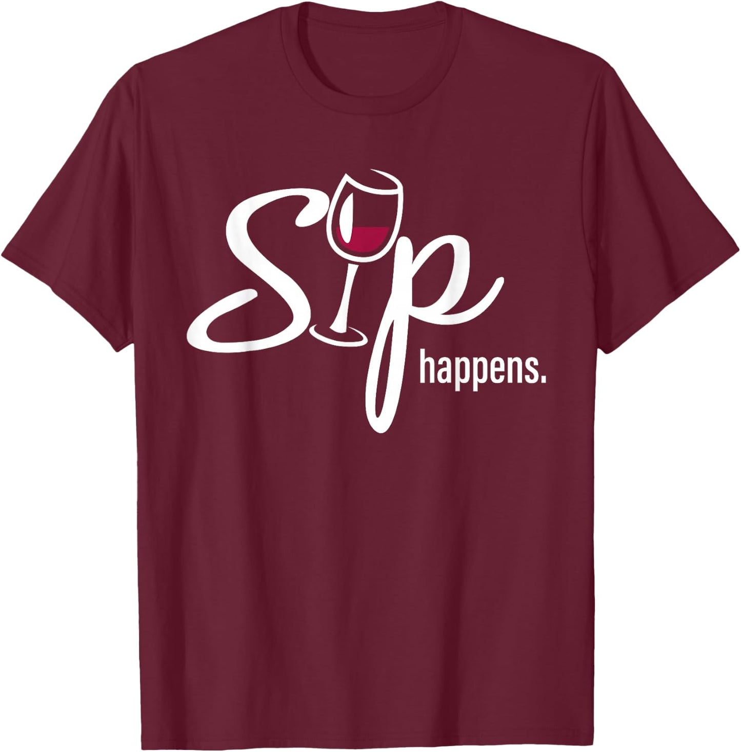 Sip Happens T-Shirt - T-Shirt | Maroon