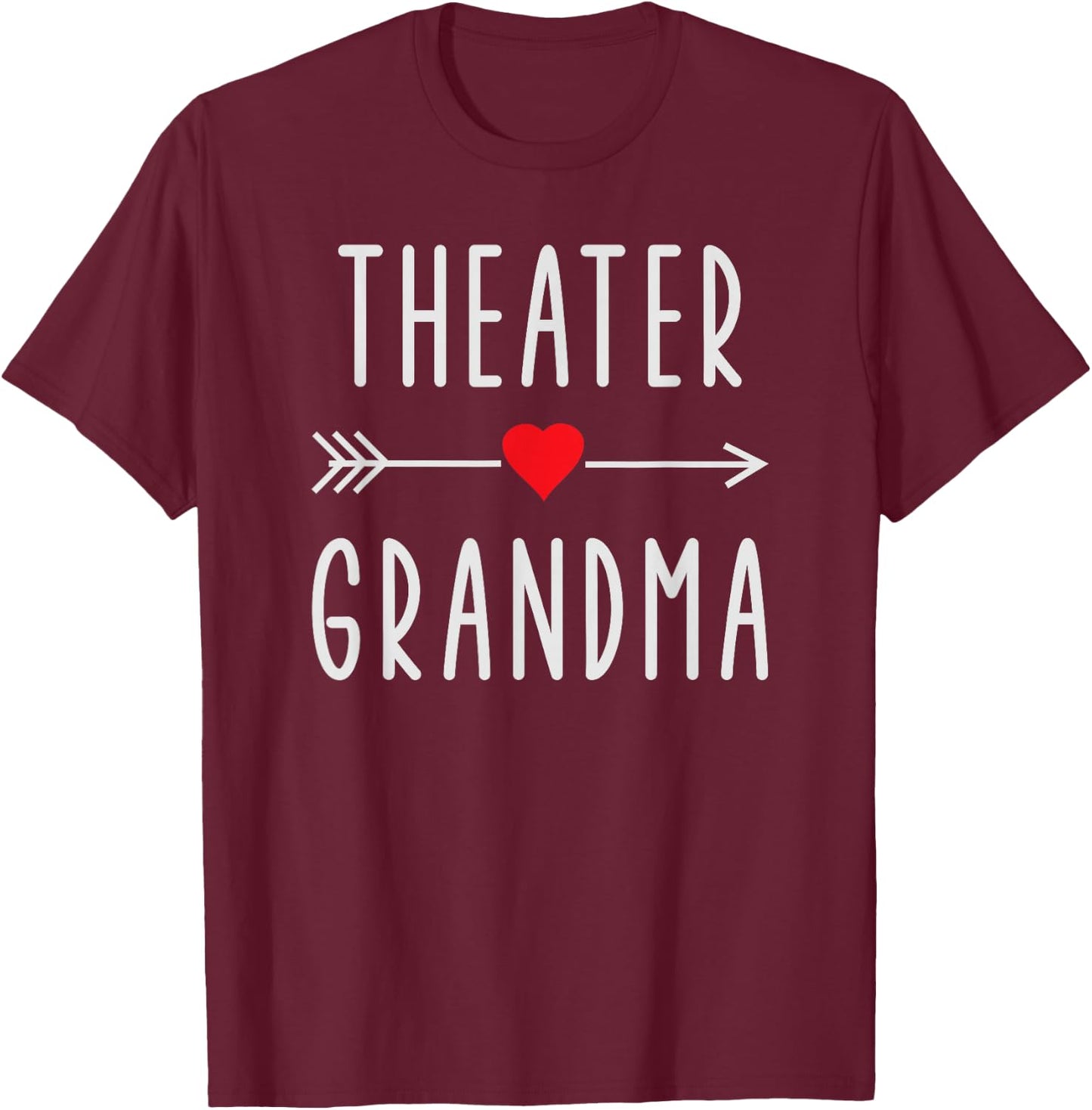 Theater Grandma Women Theatre Lover Gift Funny Grandmother T-Shirt - T-Shirt | Maroon