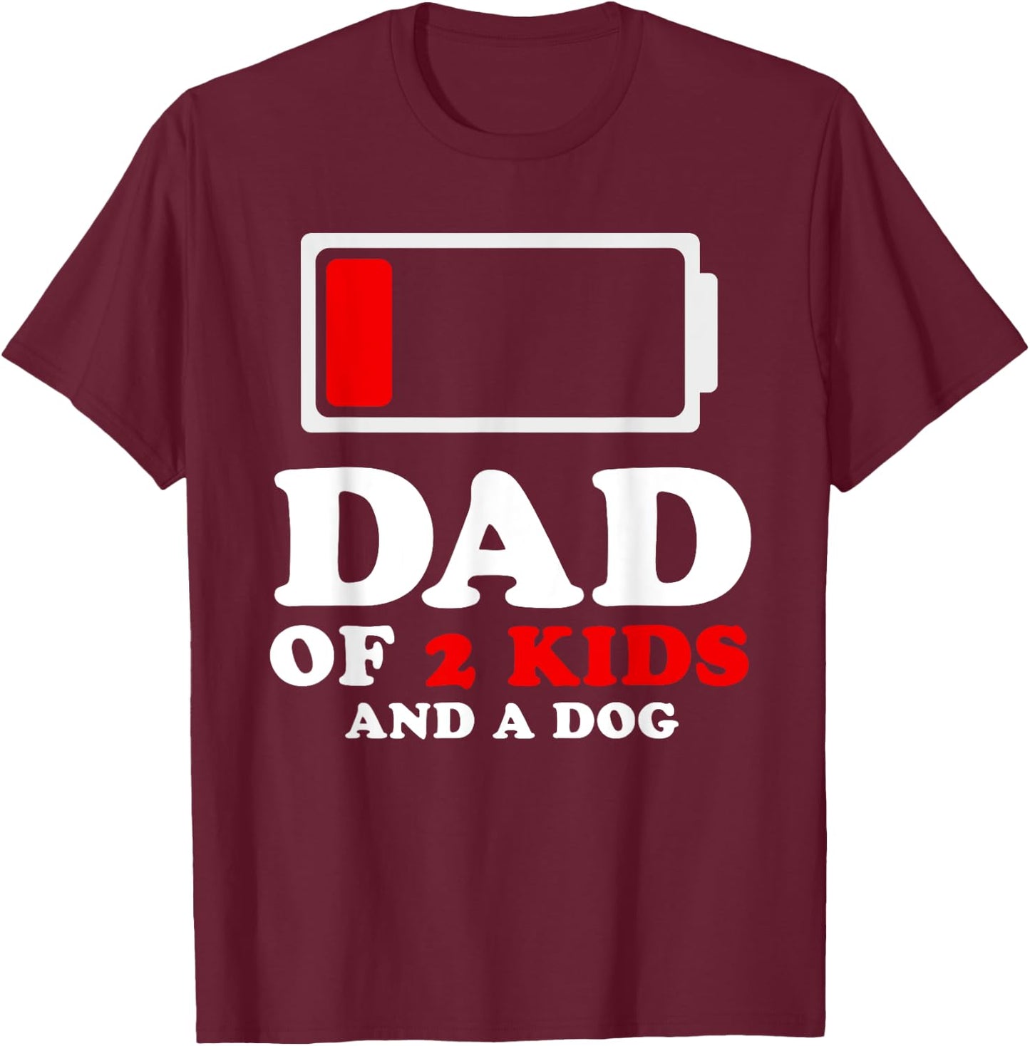 Dad of 2 Kids and a Dog Gifts From Son Fathers Day Christmas T-Shirt - T-Shirt | Maroon