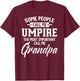 Fathers Day Design for an Umpire Grandpa T-Shirt - T-Shirt | Maroon