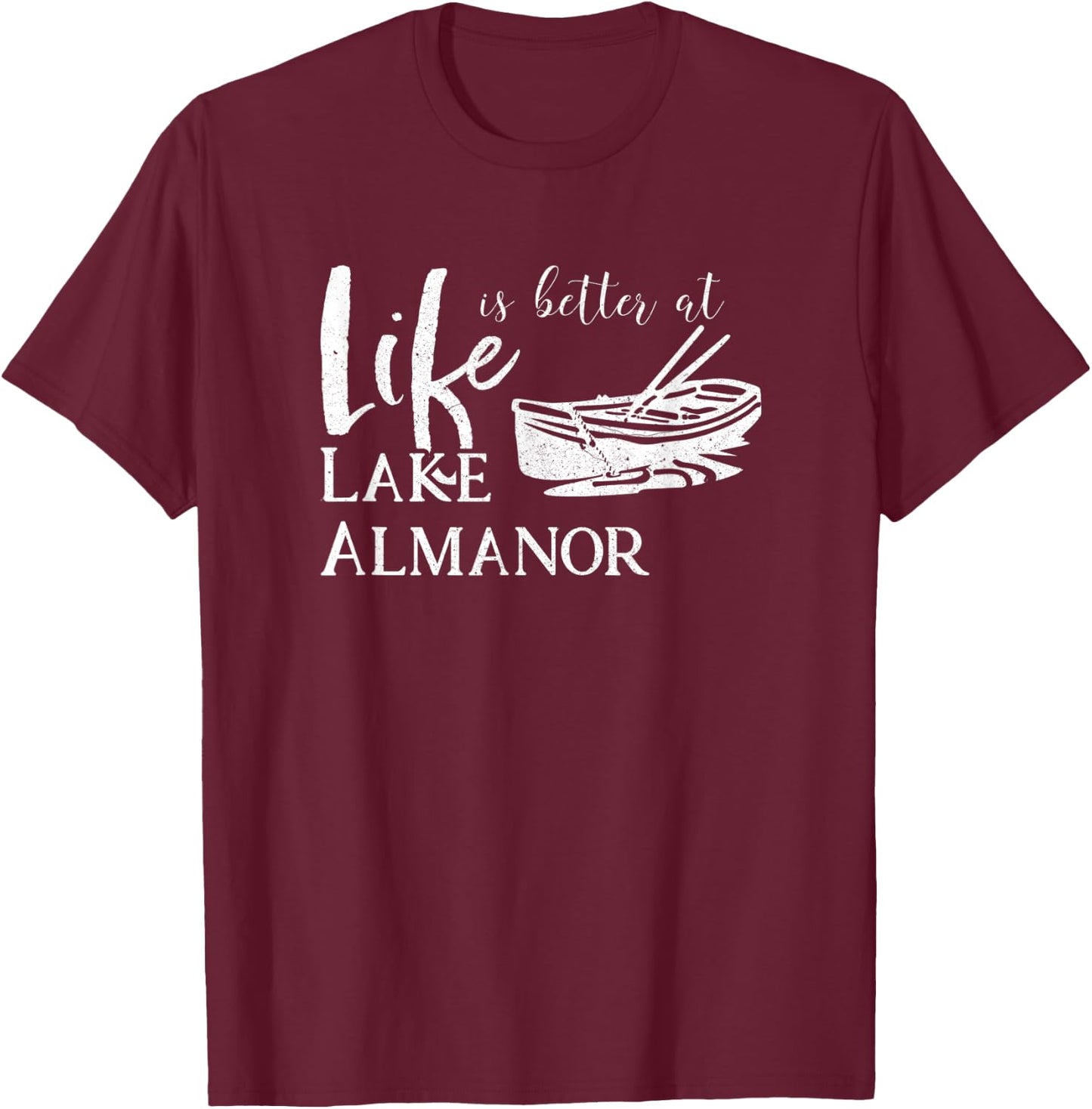 Lake Almanor Life is Better California T-Shirt - T-Shirt | Maroon