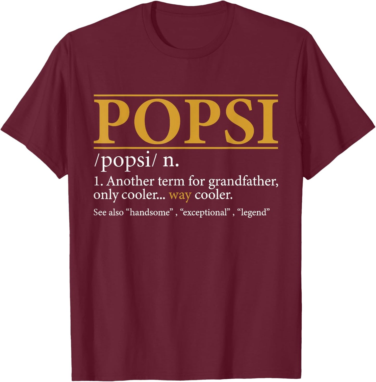 Funny POPSI definition Fathers day gift Grandpa gift T-Shirt - T-Shirt | Maroon