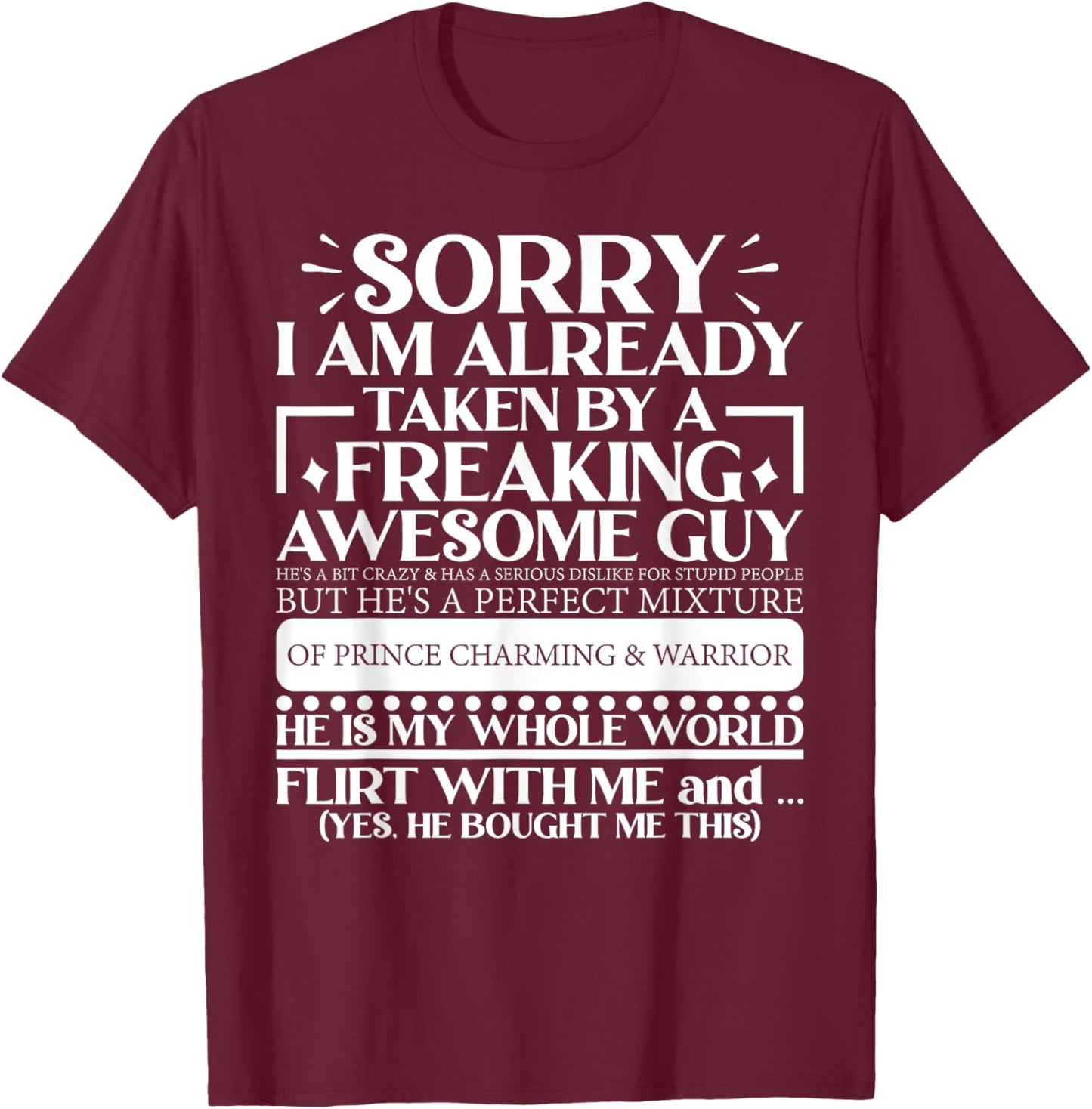 Sorry, I Am Already From A Man T-Shirt - T-Shirt | Maroon