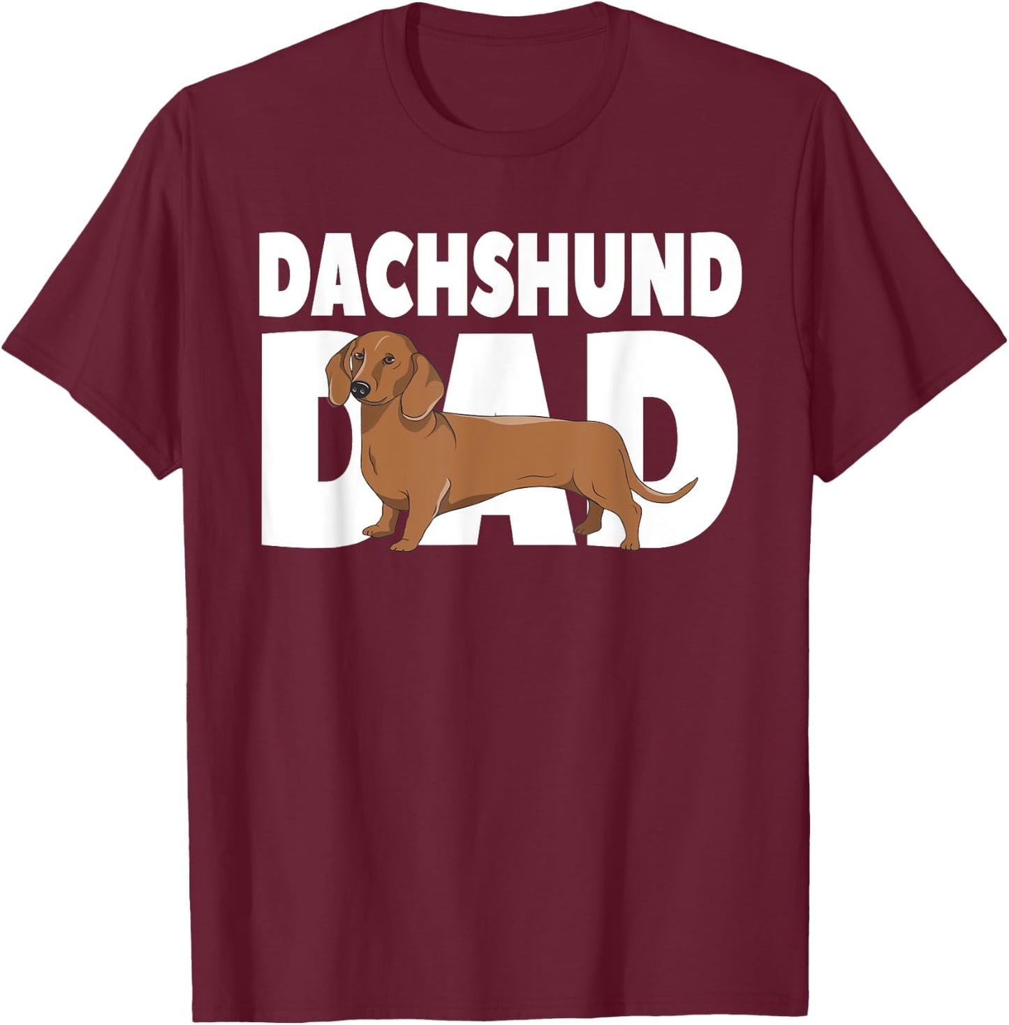 Dachshund Dad Father's Day T-Shirt - T-Shirt | Maroon