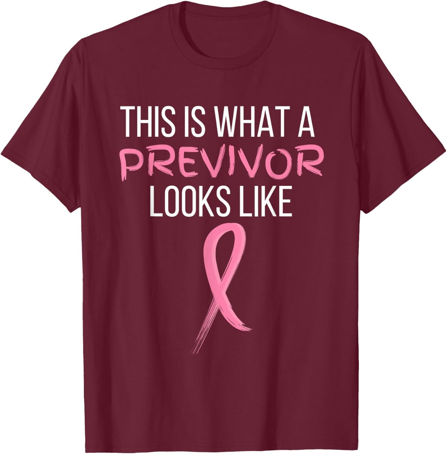 This is what a previvor looks like T-Shirt - T-Shirt | Maroon