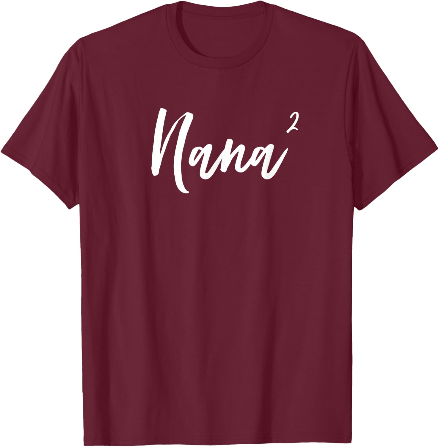 Nana Times Two Squared Vintage Funny Proud Cute Shirt T-Shirt - T-Shirt | Maroon