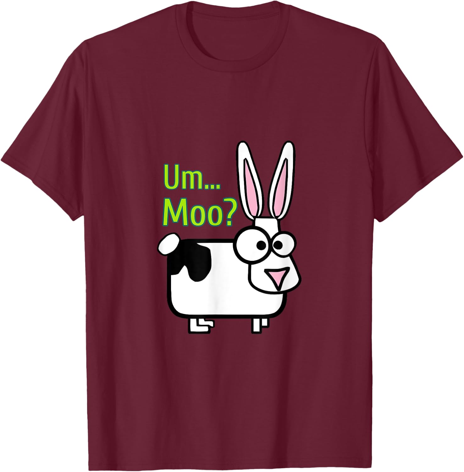 Funny Cow Bunny Um Moo Silly Apparel T-Shirt - T-Shirt | Maroon