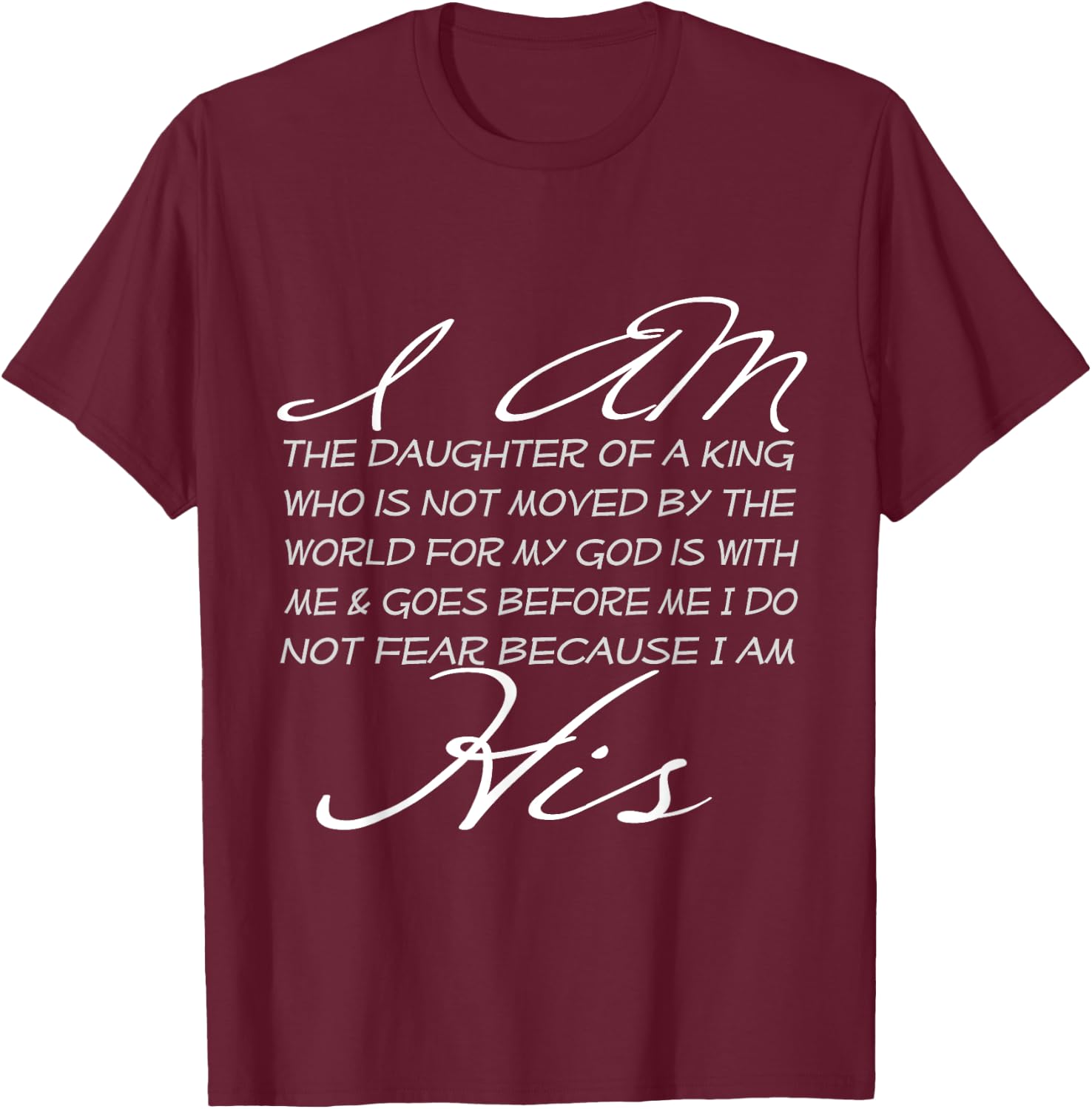 I Am His Daughter of a King Inspiring Faith Christian Women T-Shirt - T-Shirt | Maroon