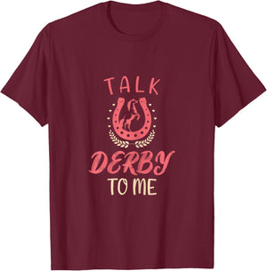Talk Derby to Me T-Shirt - T-Shirt | Maroon