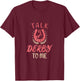 Talk Derby to Me T-Shirt - T-Shirt | Maroon