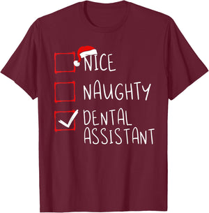 Nice Naughty Dental Assistant Christmas List Santa Claus T-Shirt - T-Shirt | Maroon
