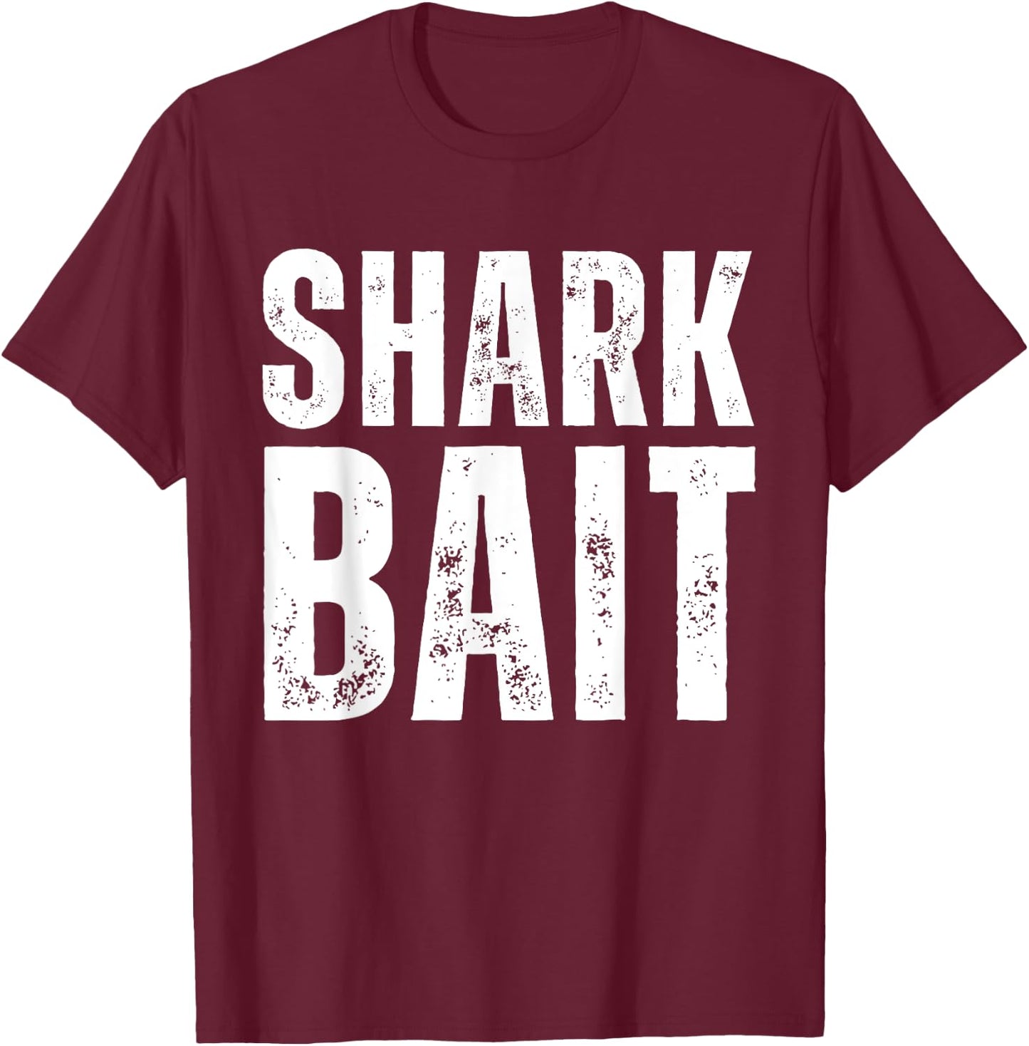 Funny Shark, Shark Bait T-Shirt - T-Shirt | Maroon