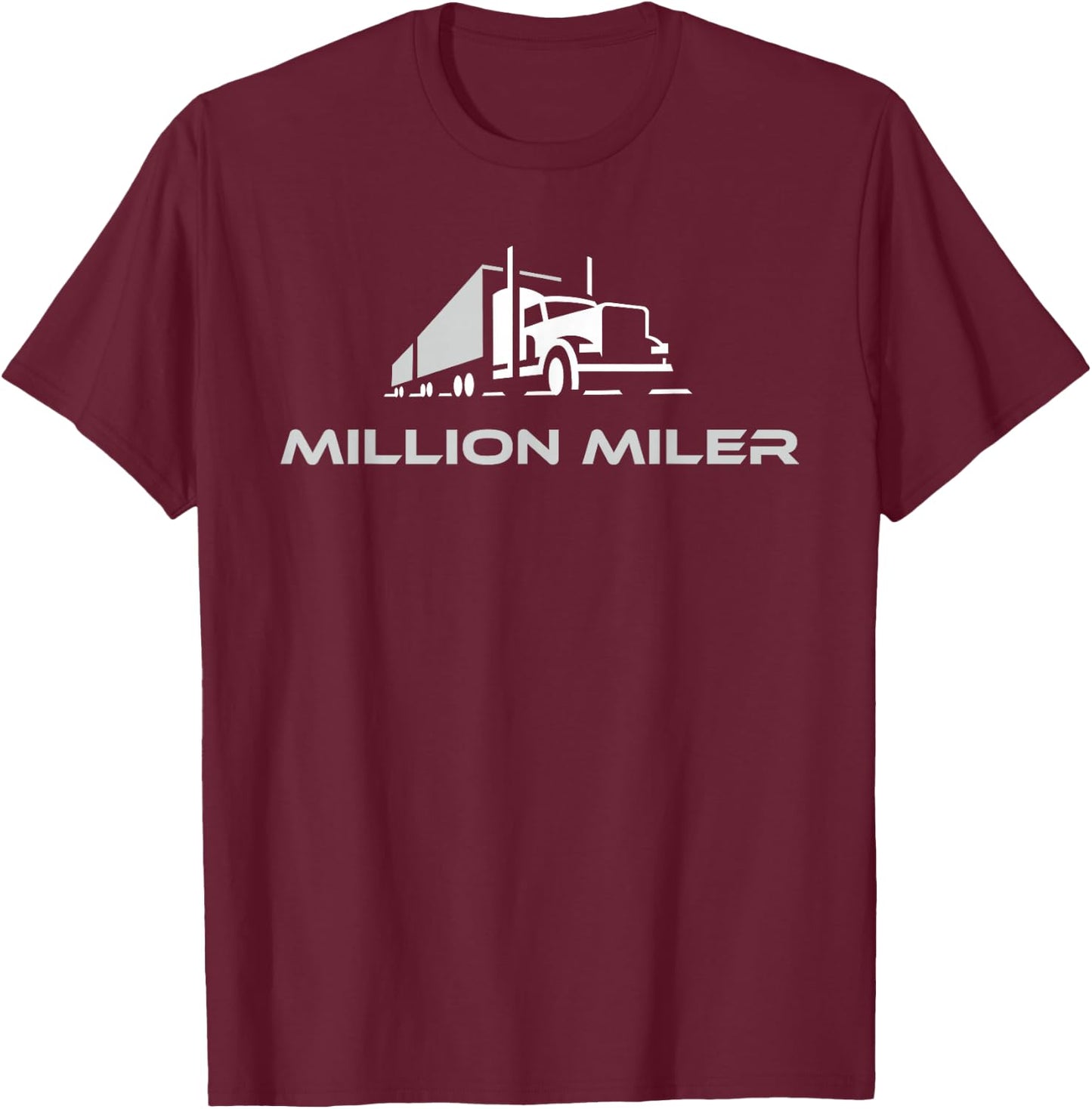 Million Miler Trucker Milestone Semi Truck 18 Wheel T-Shirt - T-Shirt | Maroon