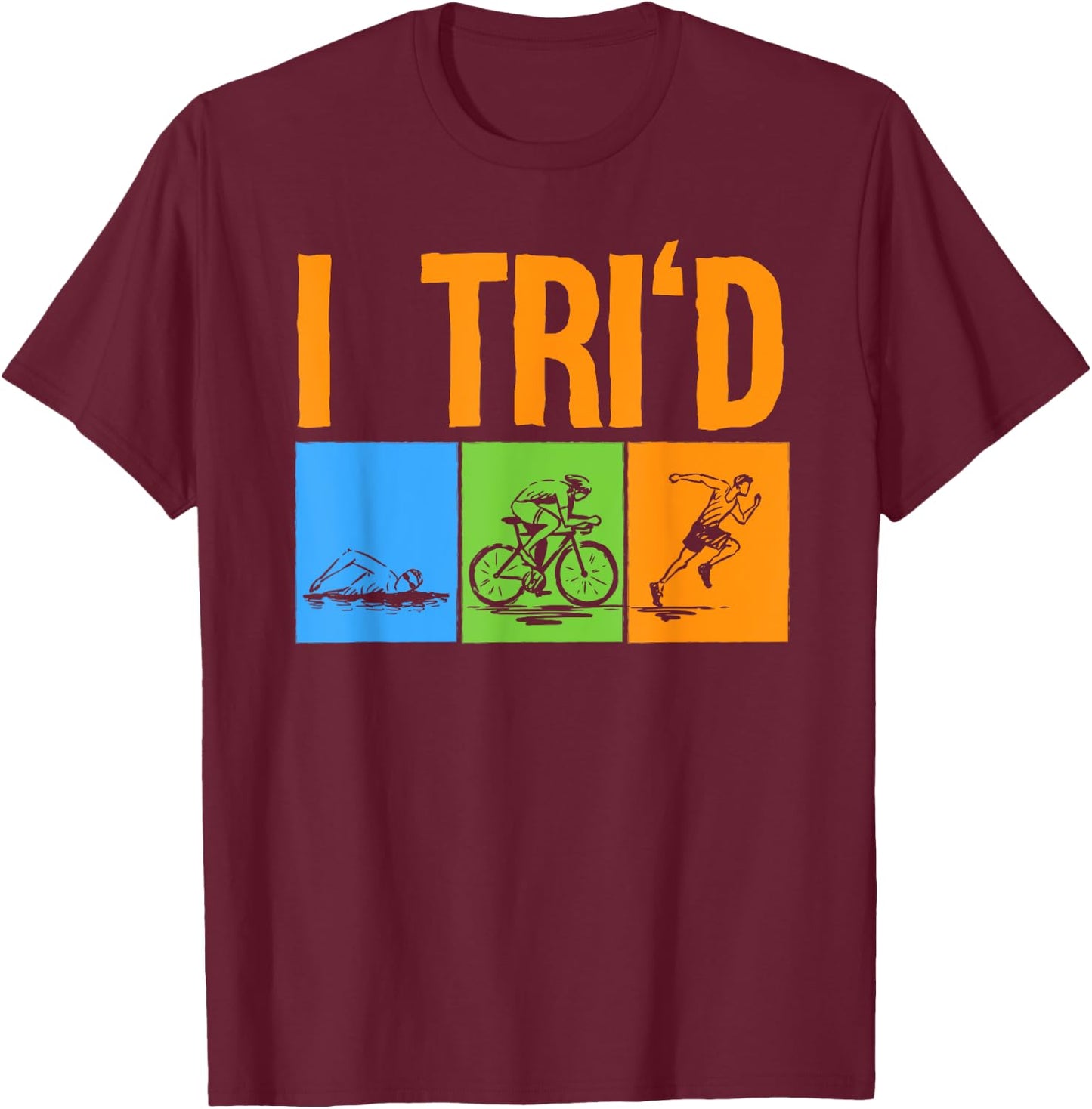 Funny Triathlon Design Triathletes Men Women Swim Bike Run T-Shirt - T-Shirt | Maroon