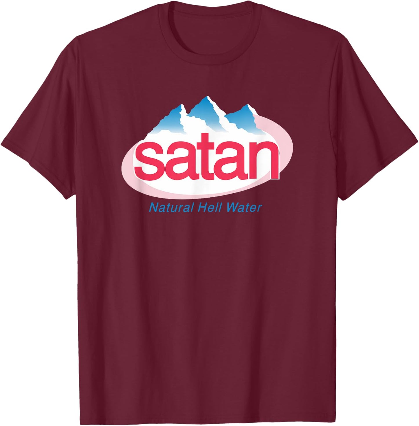 Vintage Funny Satan Water Natural Hell Water Aesthetic T-Shirt - T-Shirt | Maroon