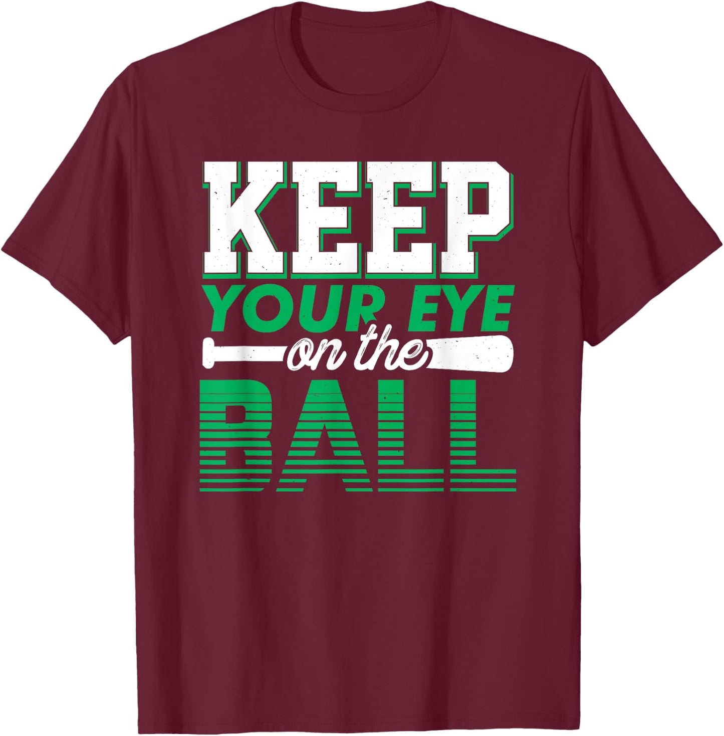Keep your eye on the ball - Softball T-Shirt - T-Shirt | Maroon