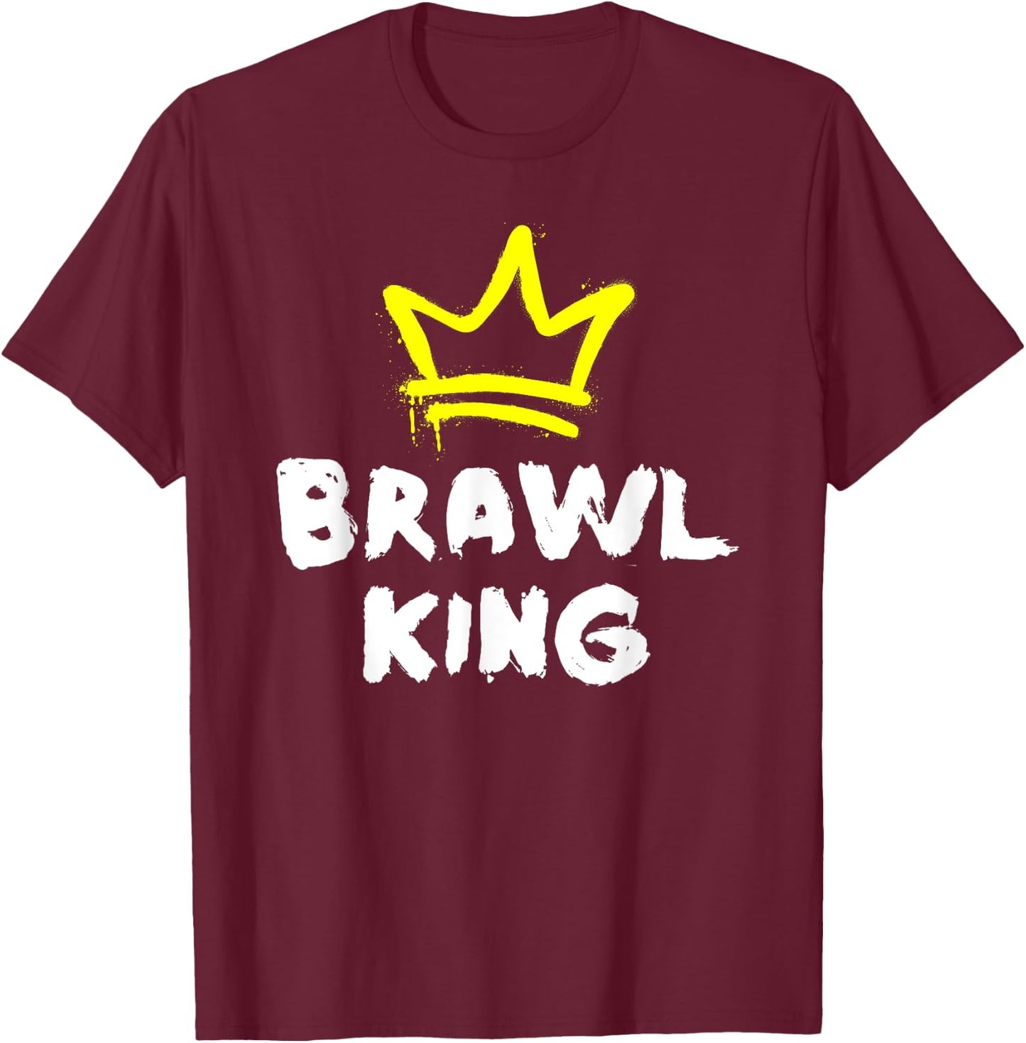 Brawl King Gamer Gaming Brawler Brawl T-Shirt - T-Shirt | Maroon