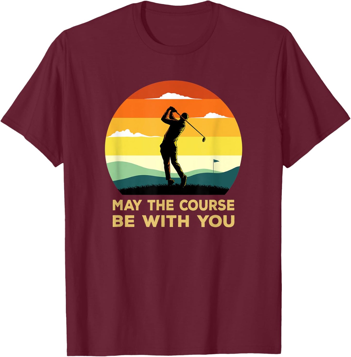 May The Course Be With You Sunset Golf T-Shirt - T-Shirt | Maroon