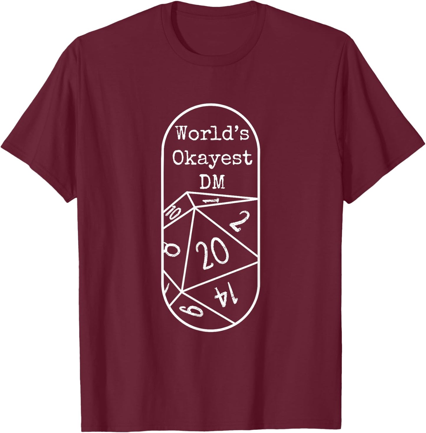World’s okayest DM T-Shirt - T-Shirt | Maroon