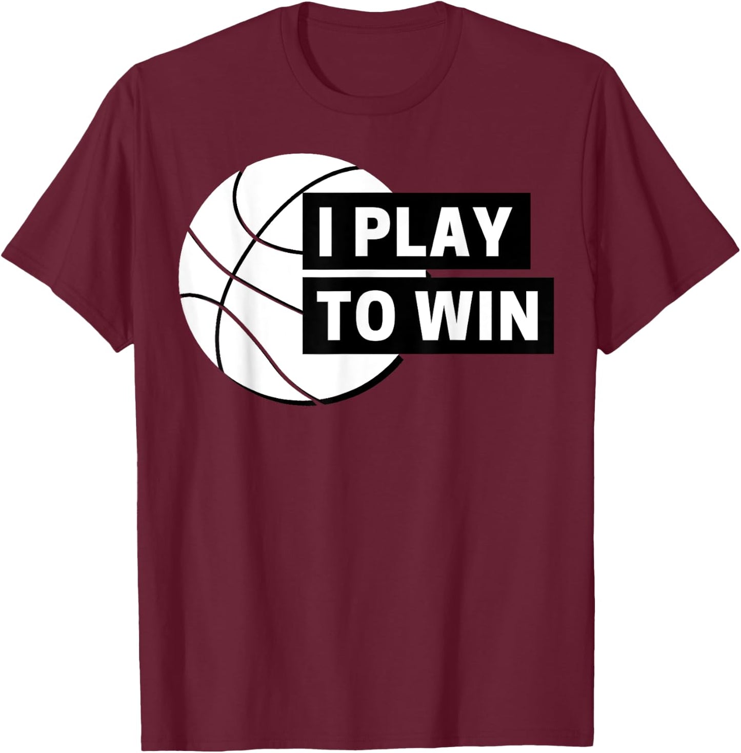 I play fun to win basketball sports T-Shirt - T-Shirt | Maroon